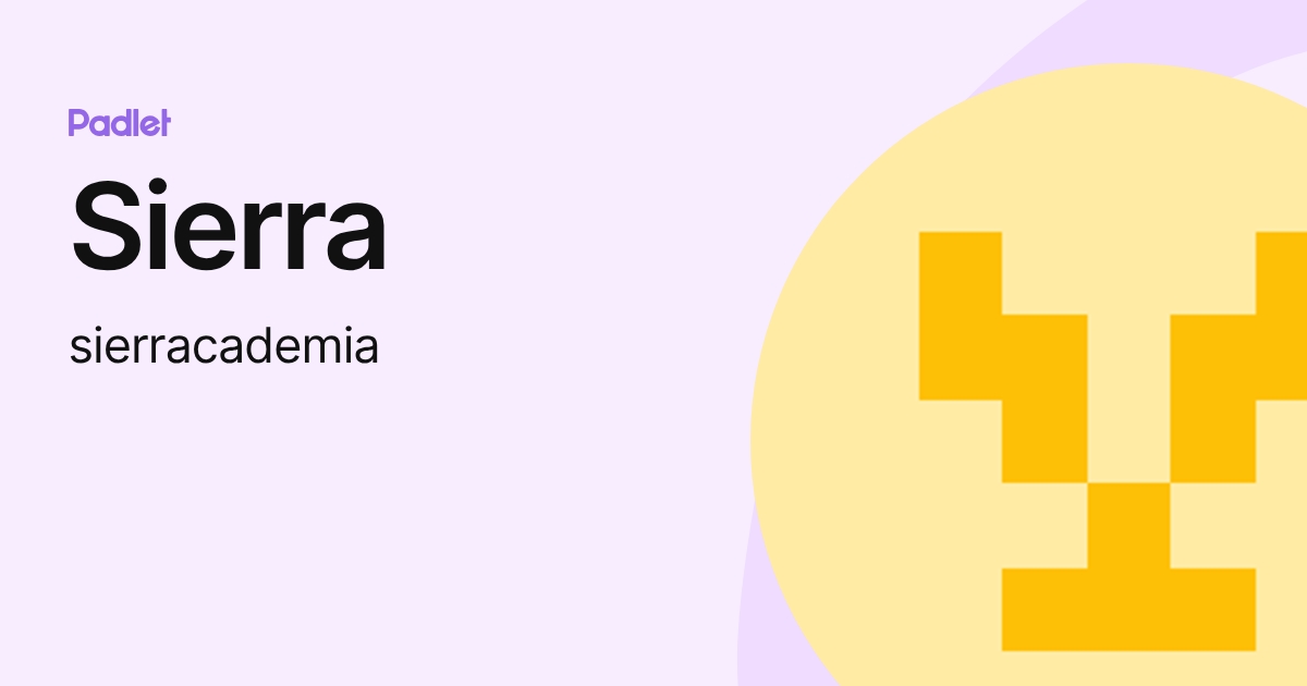 Sierra (sierracademia) profile | Padlet