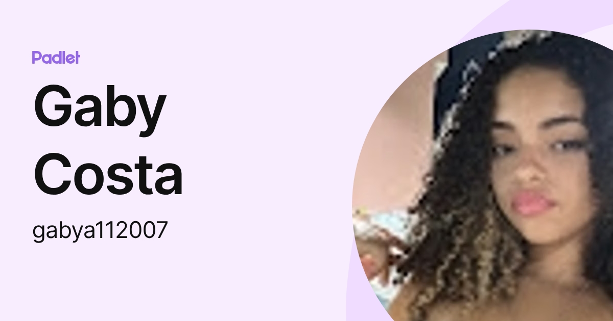 Gaby Costa (gabya112007) profile | Padlet