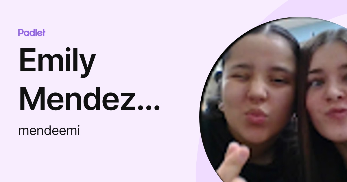 Emily MendezBeltran (mendeemi) profile | Padlet