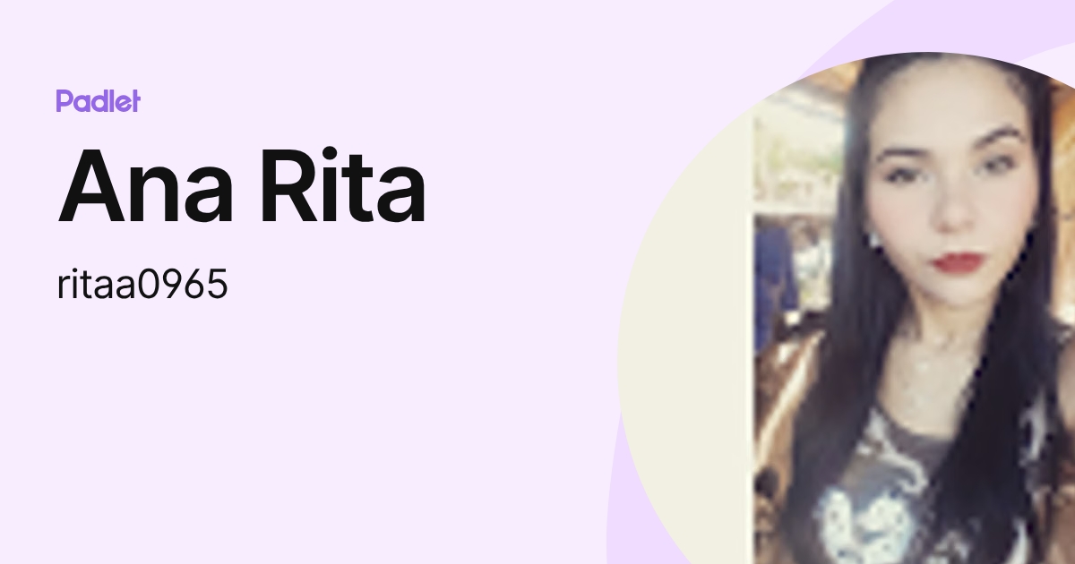 Ana Rita (ritaa0965) profile | Padlet