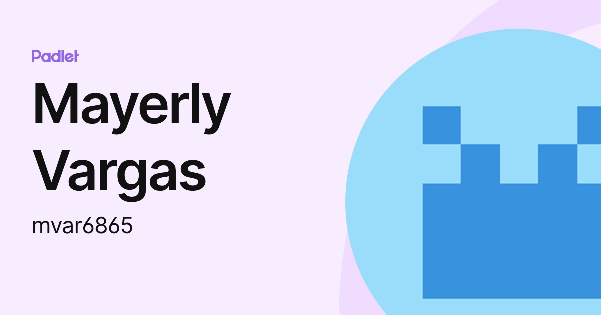 Mayerly Vargas (mvar6865) profile | Padlet