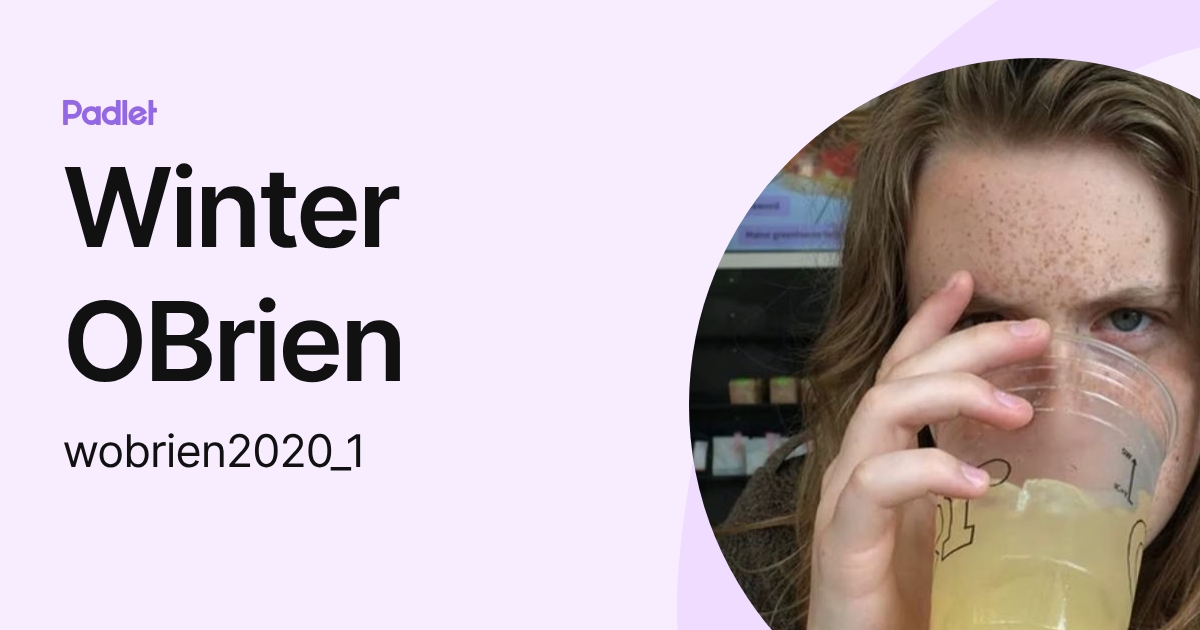 Winter OBrien (wobrien2020_1) profile | Padlet
