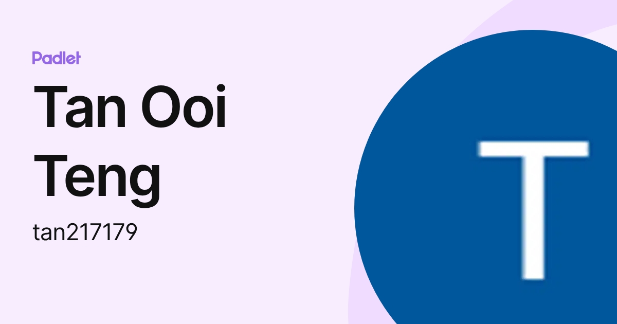 Tan Ooi Teng (tan217179) profile | Padlet