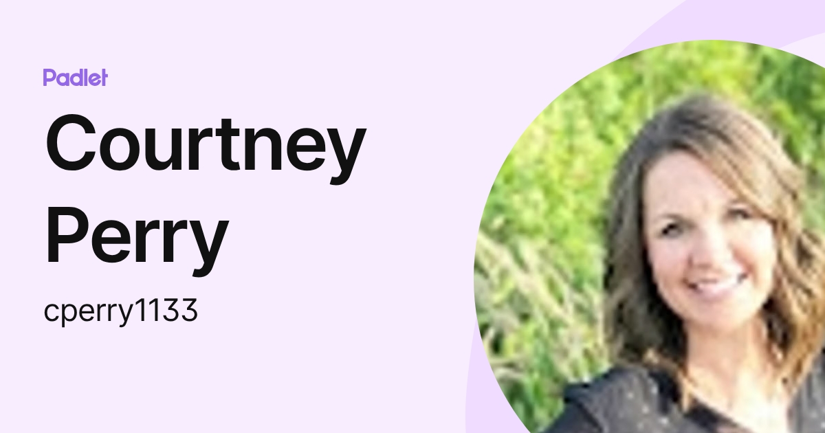 Courtney Perry (cperry1133) profile | Padlet