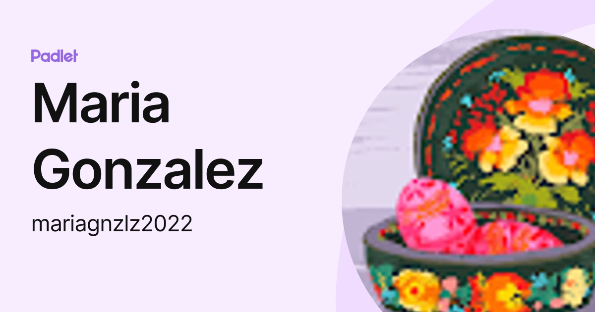 Maria Gonzalez (mariagnzlz2022) profile Padlet