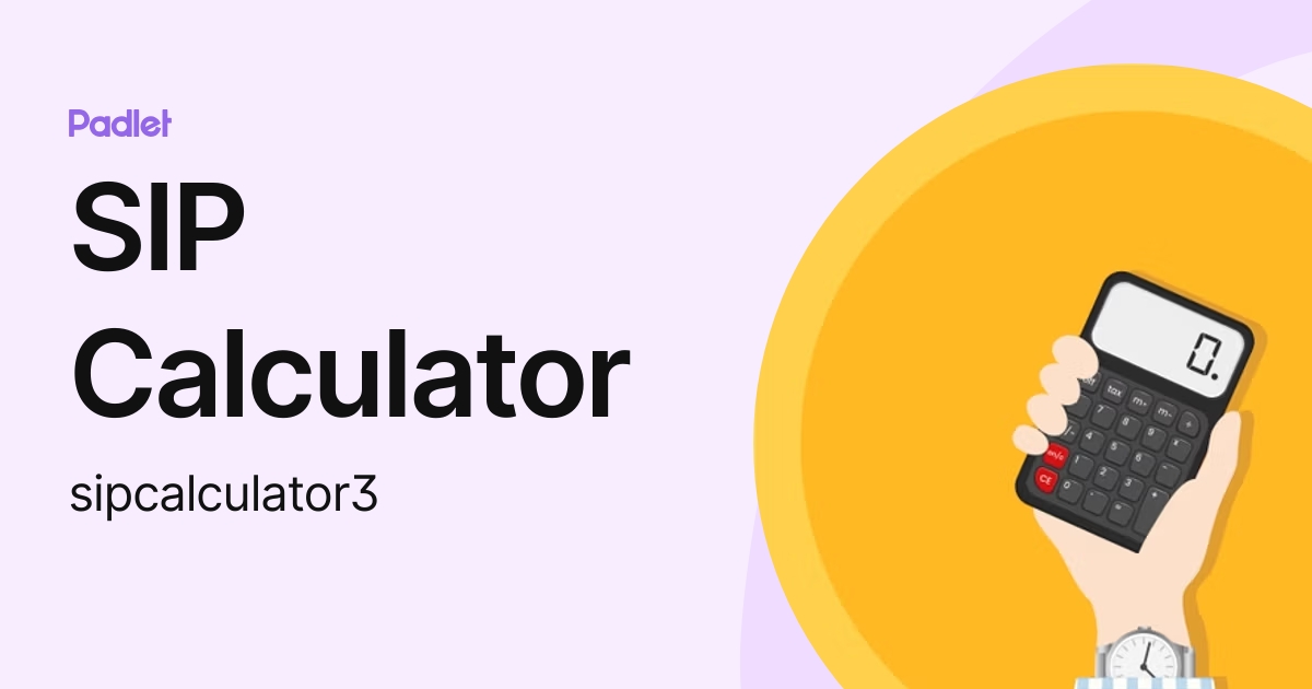 Sip Calculator Sipcalculator3 Profile Padlet
