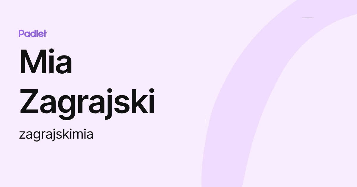 Mia Zagrajski (zagrajskimia) profile | Padlet
