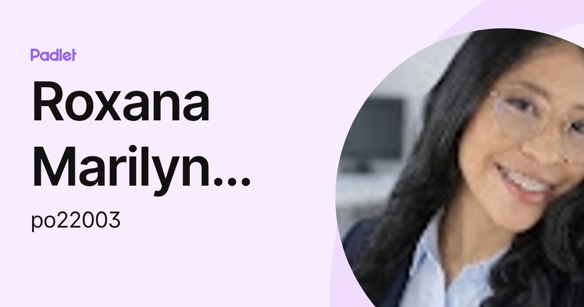Roxana Marilyn Pérez Ortiz (po22003) profile | Padlet