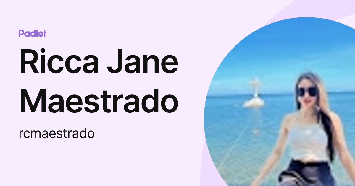 Ricca Jane Maestrado (rcmaestrado) profile | Padlet