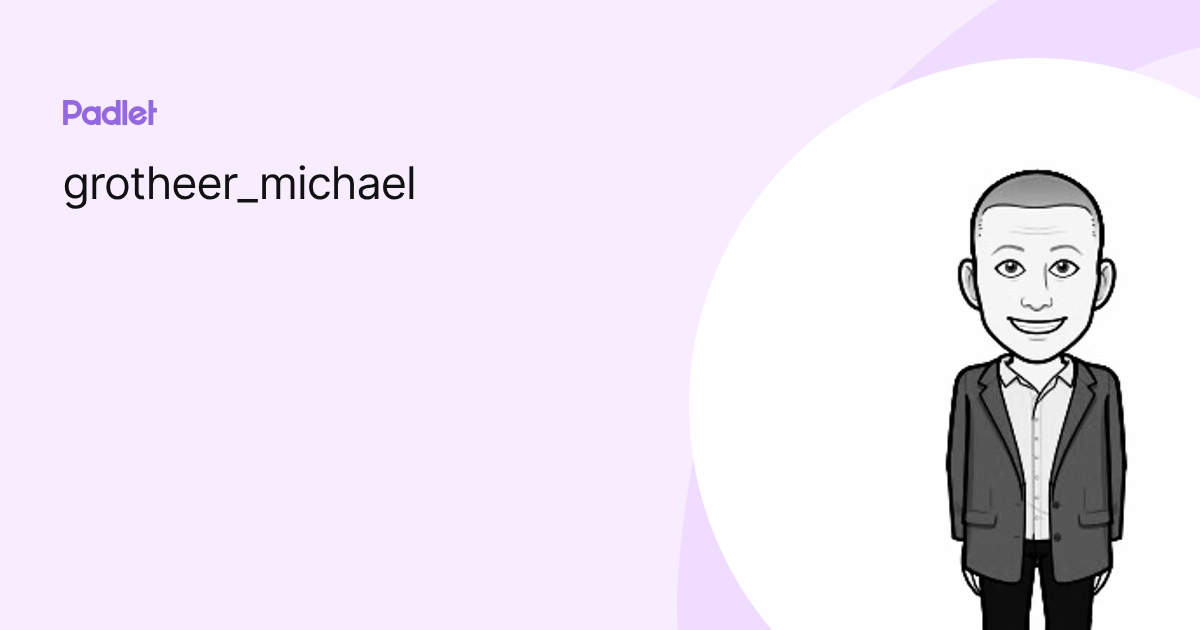 grotheer_michael profile | Padlet