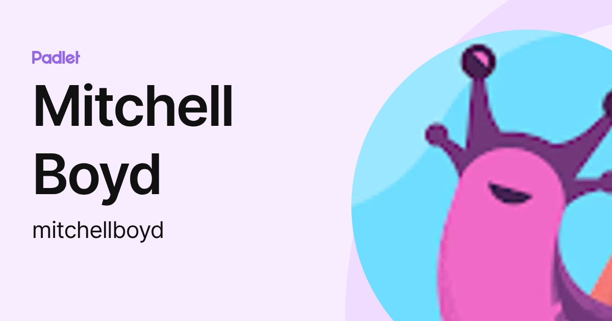 Mitchell Boyd (mitchellboyd) profile | Padlet