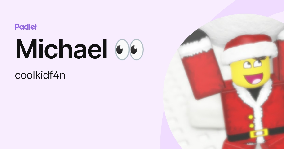 Michael 👀 (coolkidf4n) profile | Padlet