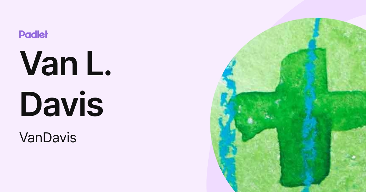 Van L. Davis (VanDavis) profile | Padlet