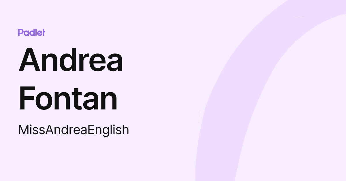 Andrea Fontan (MissAndreaEnglish) profile | Padlet
