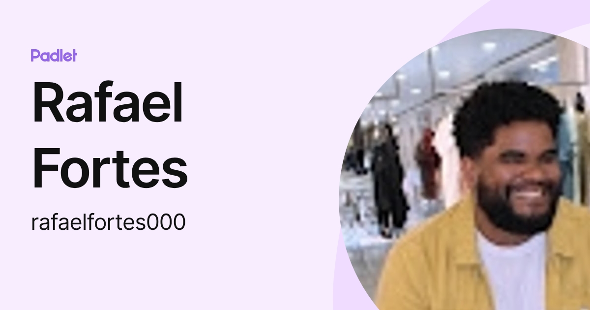 Rafael Fortes (rafaelfortes000) profile | Padlet