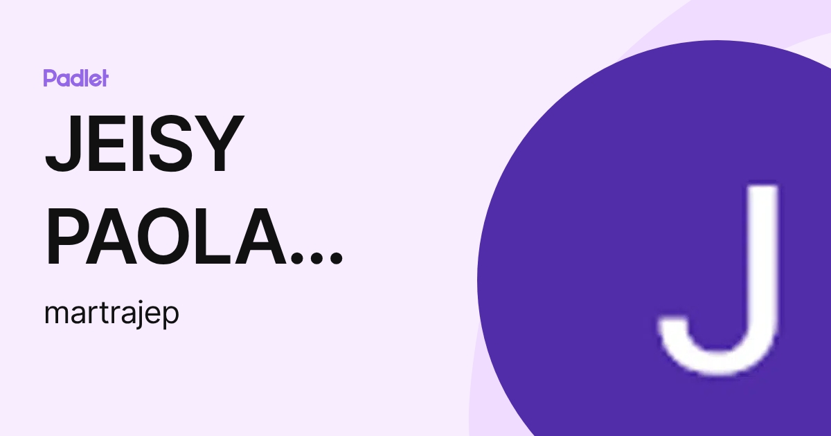 JEISY PAOLA MARTINEZ RAMIREZ (martrajep) profile | Padlet