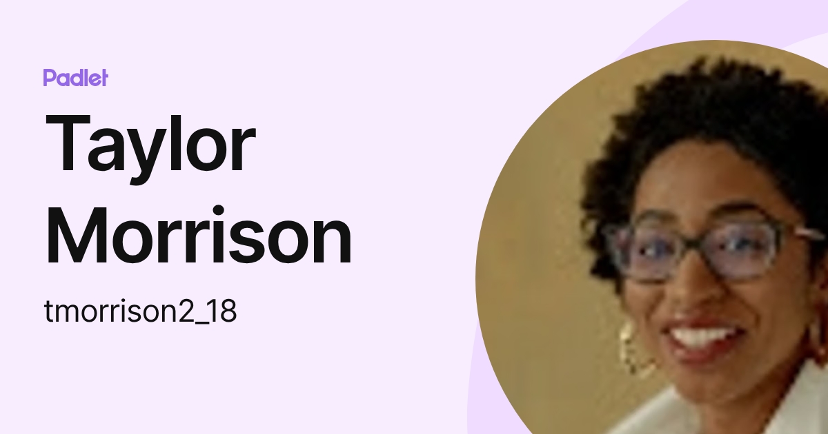 Taylor Morrison (tmorrison2_18) profile | Padlet