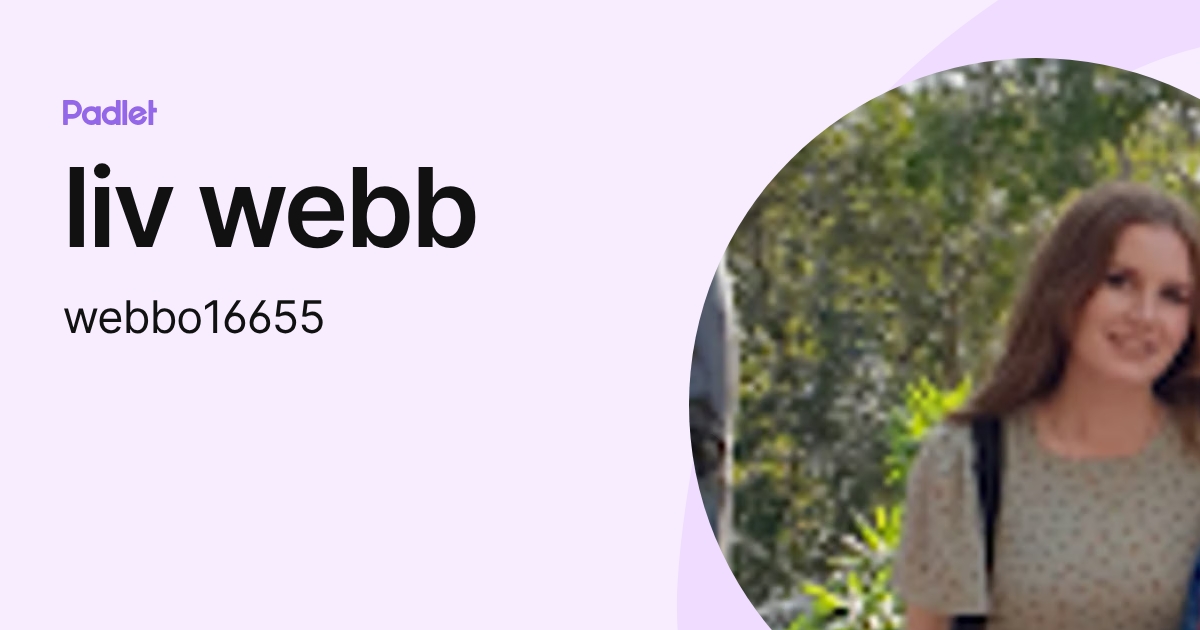 liv webb (webbo16655) profile | Padlet
