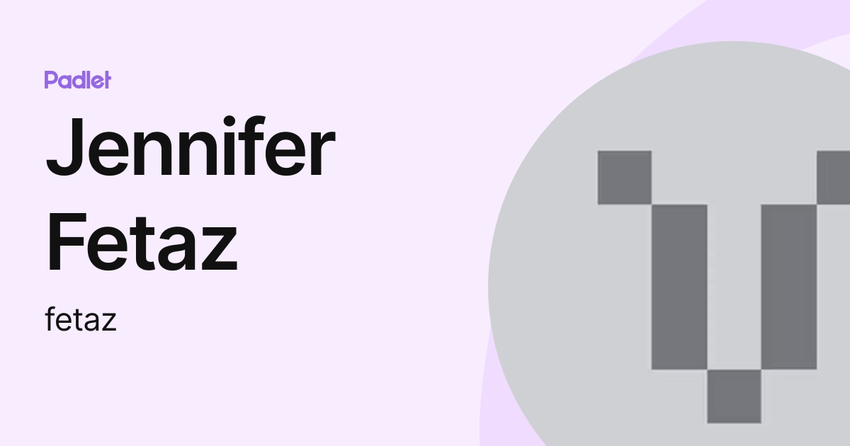 Jennifer Fetaz Fetaz Profile Padlet