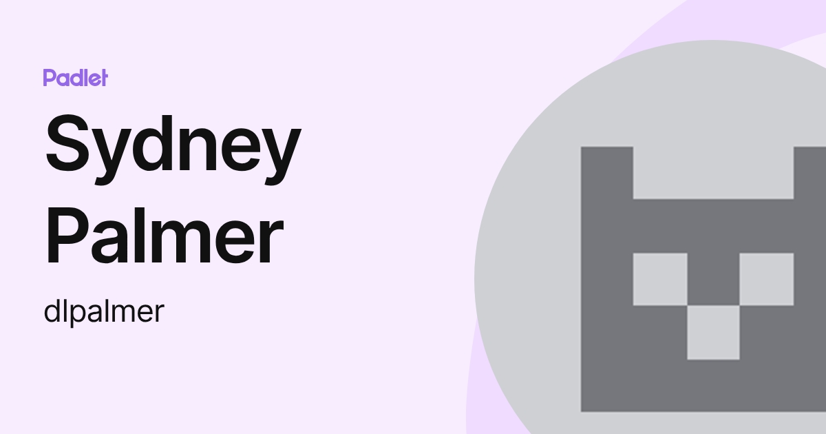 Sydney Palmer (dlpalmer) profile | Padlet