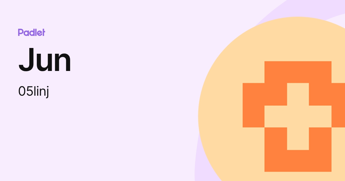 Jun (05linj) profile | Padlet