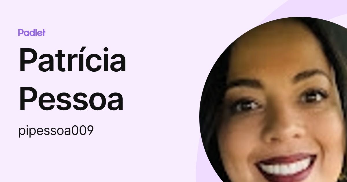 Patrícia Pessoa (pipessoa009) profile | Padlet