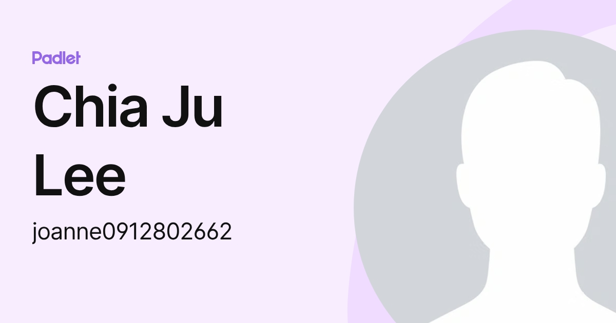 Chia Ju Lee (joanne0912802662) profile | Padlet