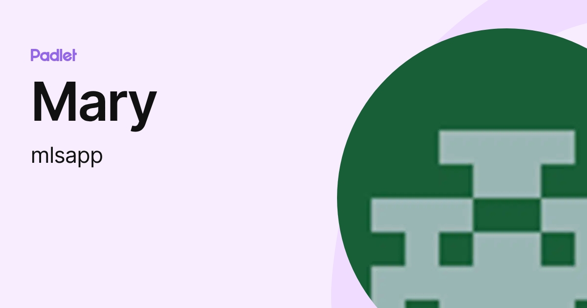 Mary (mlsapp) profile | Padlet