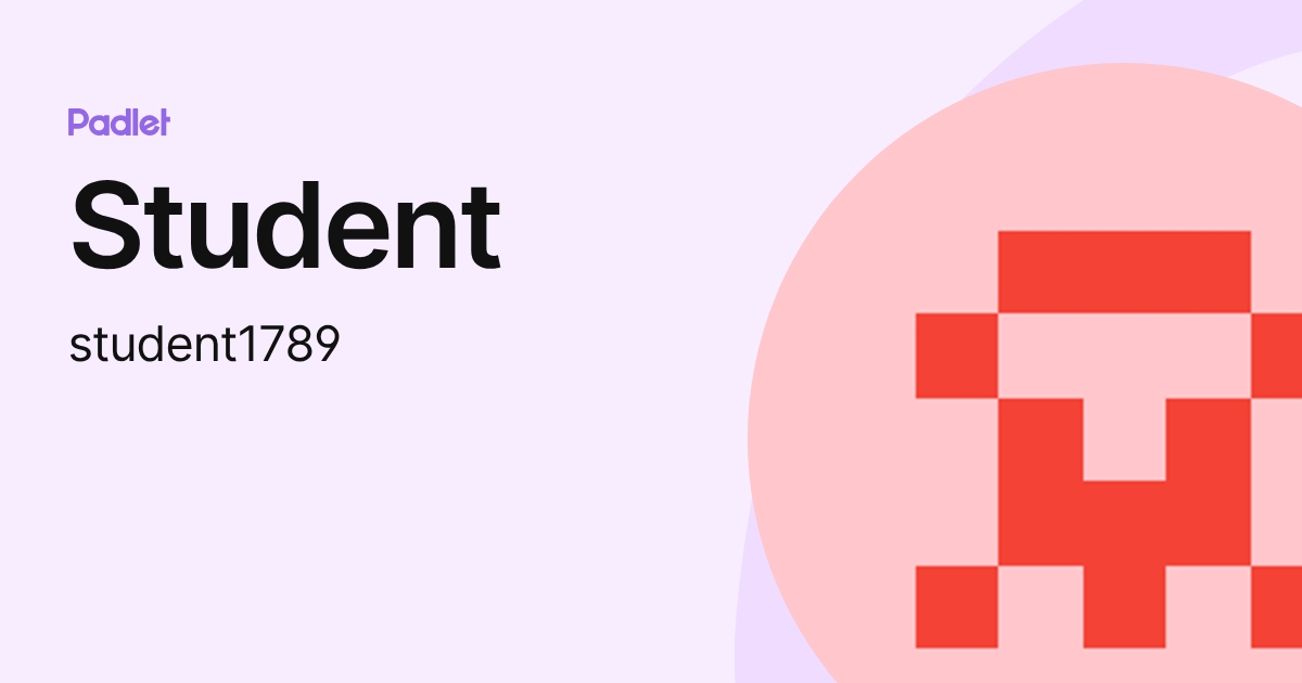 Student (student1789) profile | Padlet