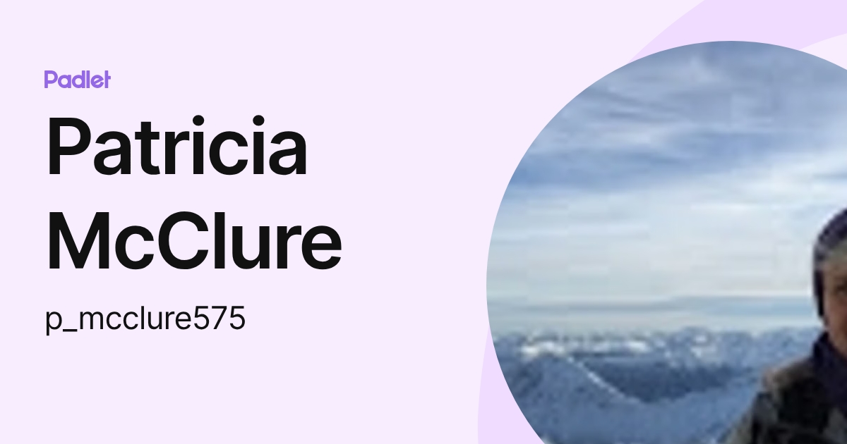 Patricia McClure (p_mcclure575) profile | Padlet