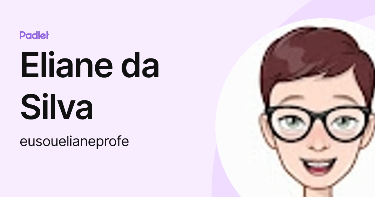 Eliane da Silva (eusouelianeprofe) profile | Padlet