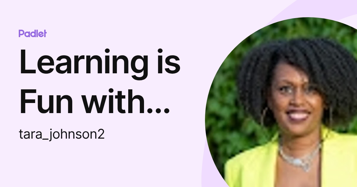 Learning is Fun with Professor Johnson (tara_johnson2) profile | Padlet