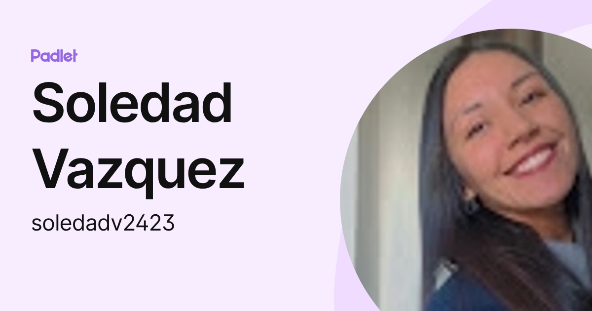Soledad Vazquez (soledadv2423) profile | Padlet