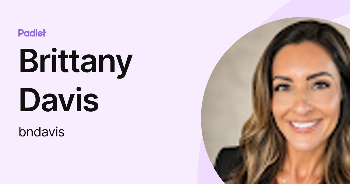 Brittany Davis (bndavis) profile | Padlet