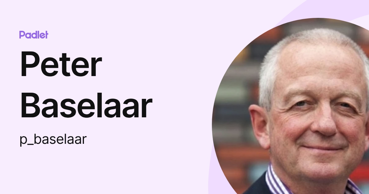 Peter Baselaar (p_baselaar) profile | Padlet