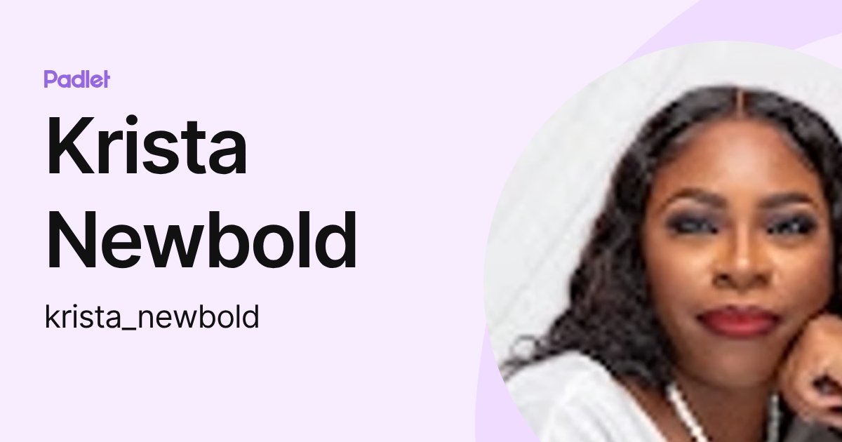 Krista Newbold (krista_newbold) profile | Padlet
