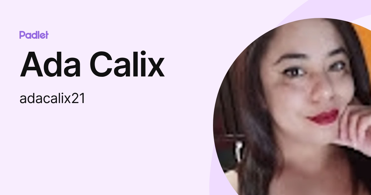 Ada Calix (adacalix21) profile | Padlet