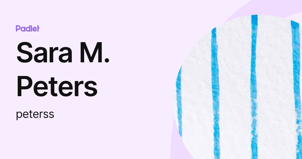Sara M. Peters (peterss) profile | Padlet