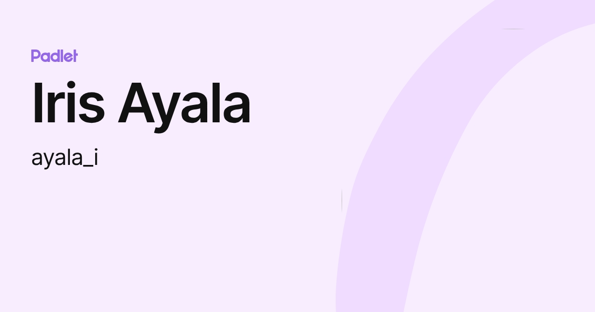 Iris Ayala (ayala_i) profile | Padlet