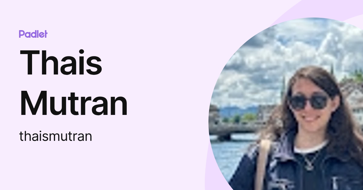 Thais Mutran (thaismutran) profile | Padlet