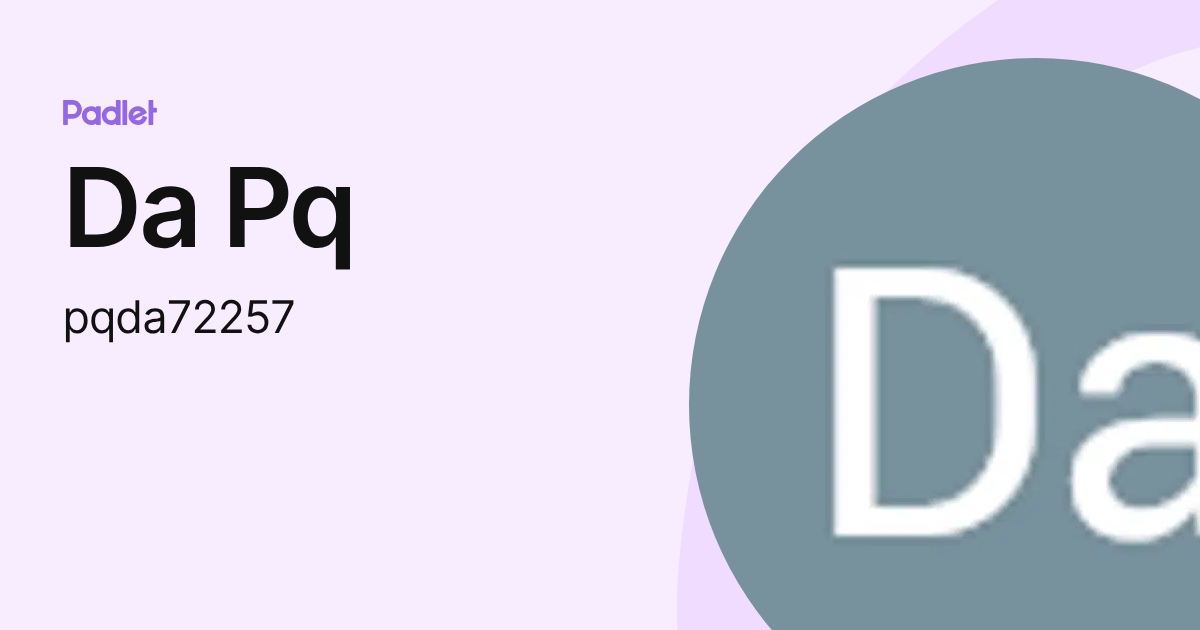 Da Pq (pqda72257) profile | Padlet