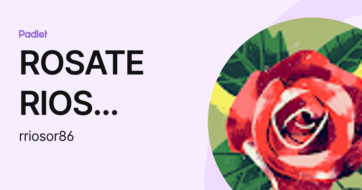 ROSATE RIOS OROCHE (rriosor86) profile | Padlet
