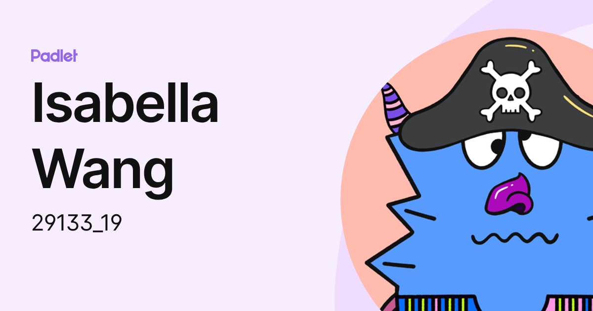 Isabella Wang (29133_19) profile | Padlet