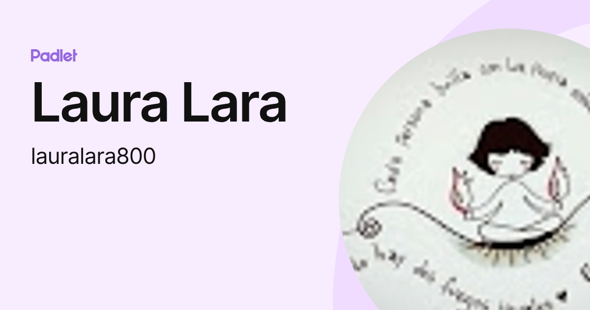 Laura Lara (lauralara800) profile | Padlet