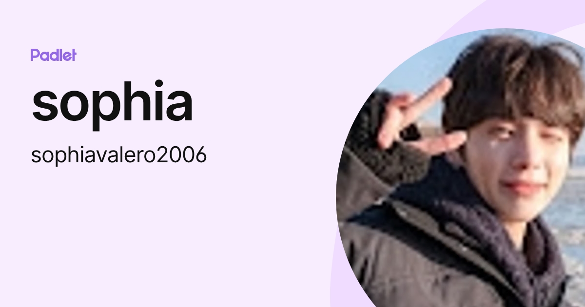 sophia (sophiavalero2006) profile | Padlet