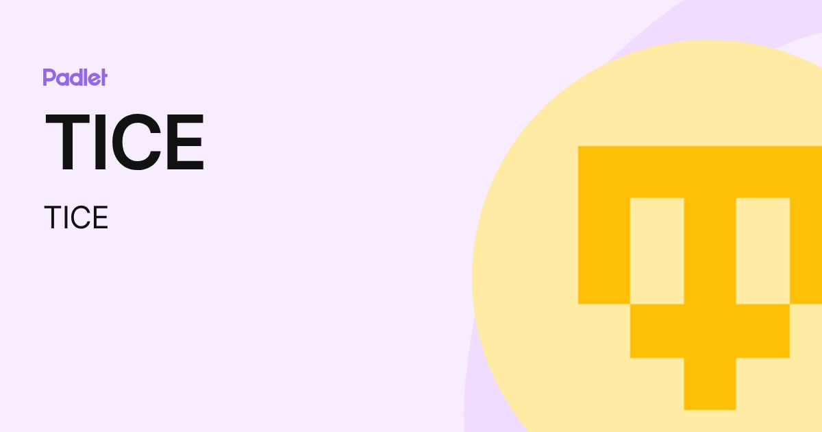 TICE (TICE) profile | Padlet