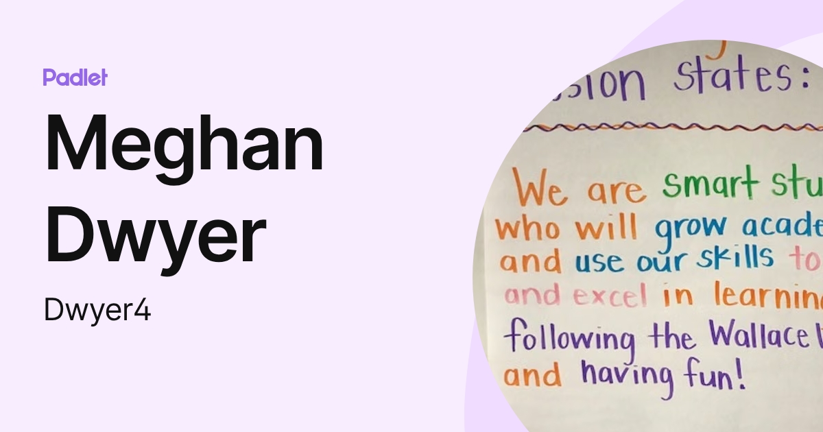 Meghan Dwyer (Dwyer4) profile | Padlet