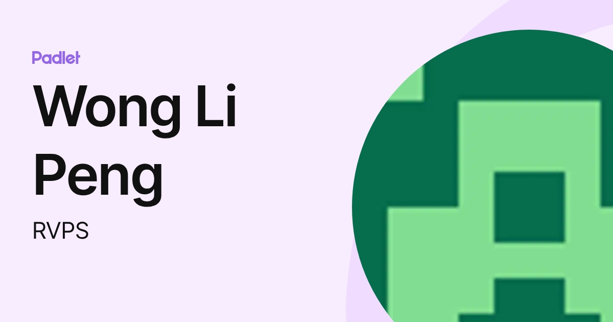 Wong Li Peng (RVPS) profile | Padlet
