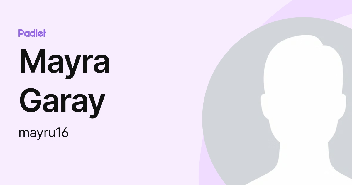 Mayra Garay (mayru16) profile | Padlet