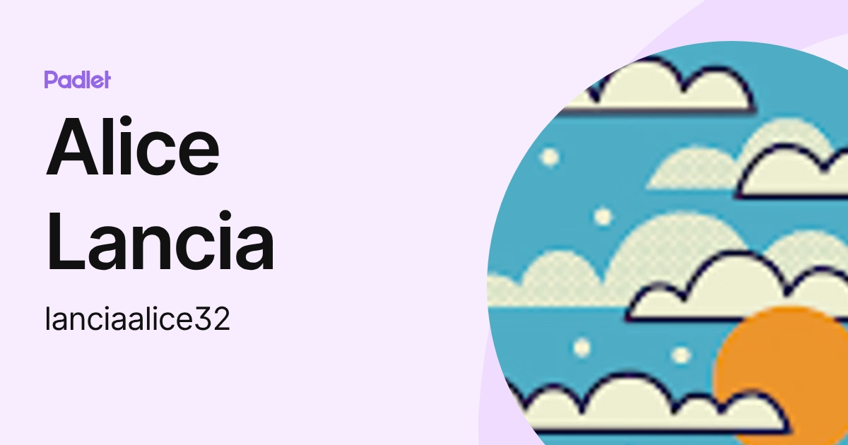 Alice Lancia (lanciaalice32) profile | Padlet